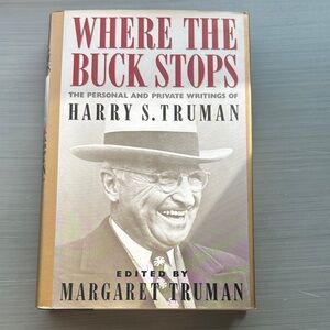 Where the Buck Stops by Harry S. Truman